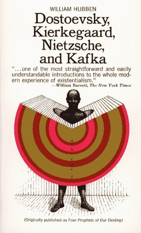 Dostoevsky, Kierkegaard, Nietzsche And Kafka,New