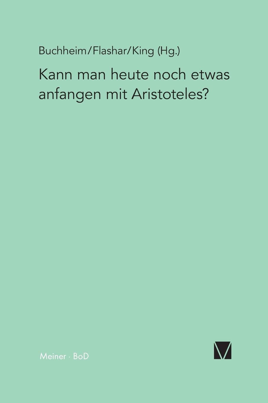 Kann man heute noch etwas anfangen mit Aristoteles? (German Edition),Used