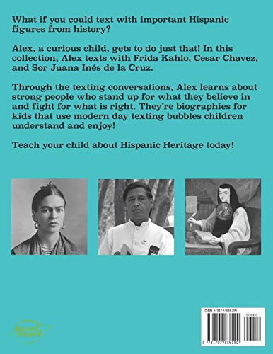 Texting with Hispanic Heritage: Frida Kahlo, Cesar Chavez, and Sor Juana Ins de la Cruz Biography Book for Kids (Texting with ,Used