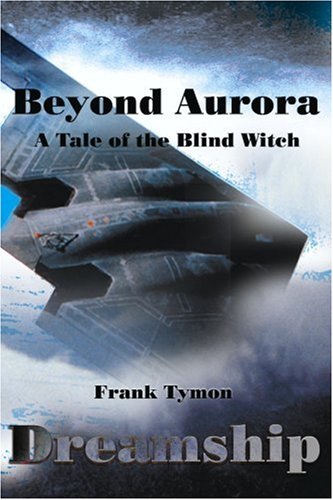 Beyond Aurora  Dreamship: A Tale of the Blind Witch,Used