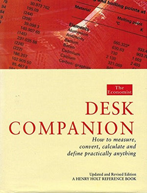 The Economist Desk Companion: How to Measure, Convert, Calculate and Define Practically Anything (Henry Holt Reference Book),Used