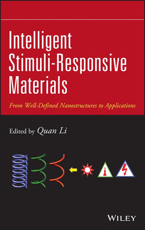 Intelligent StimuliResponsive Materials: From WellDefined Nanostructures to Applications,Used
