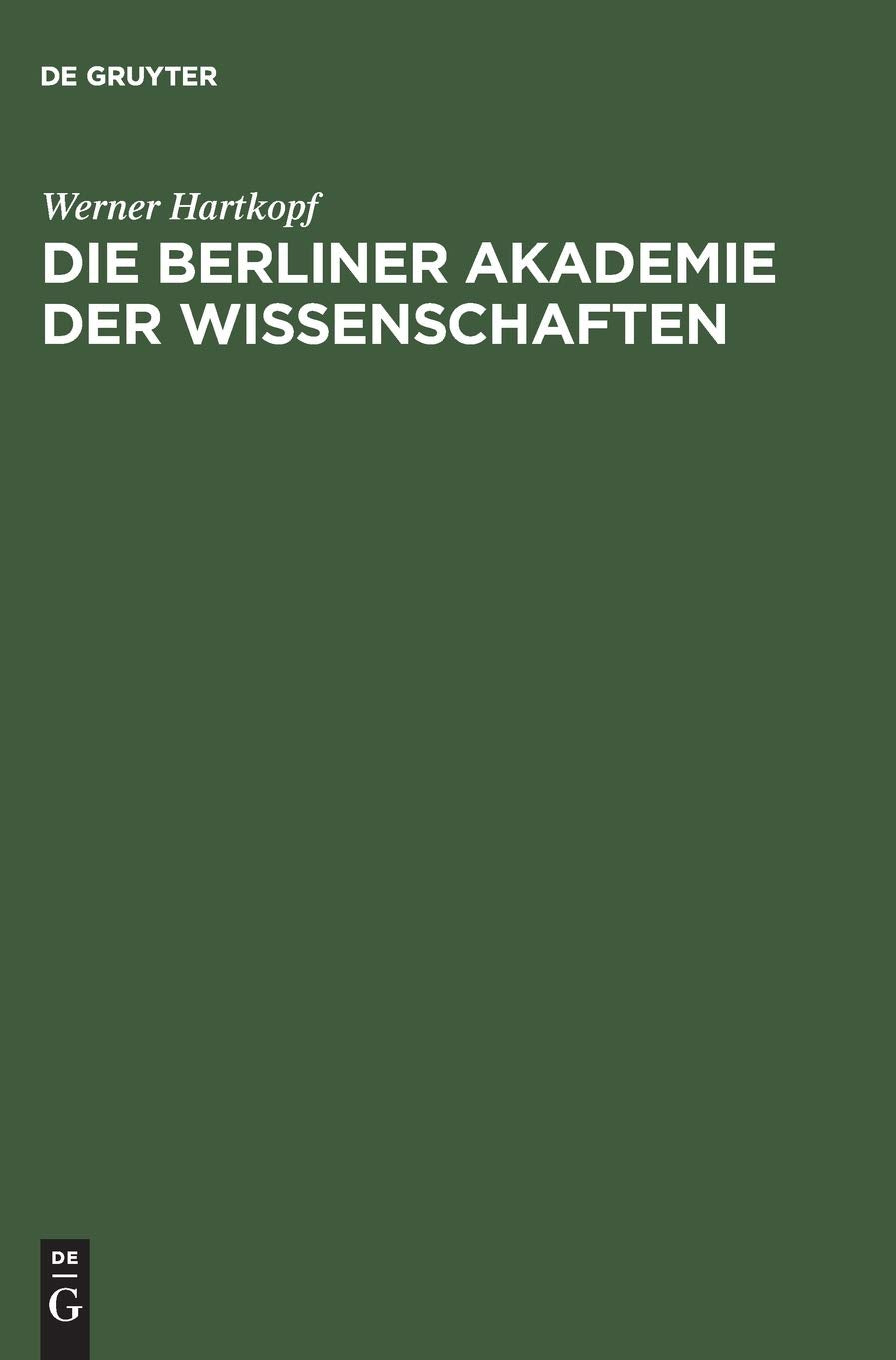 Die Berliner Akademie Der Wissenschaften: Ihre Mitglieder Und Preistrger 17001990 (German Edition),Used