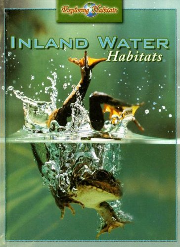 Inland Water Habitats (Exploring Habitats),Used