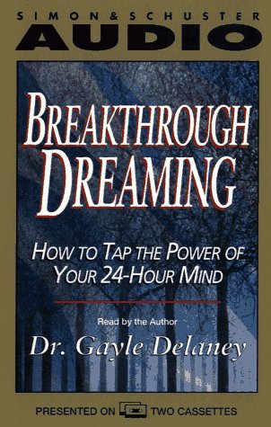 BREAKTHROUGH DREAMING HOW TO TAP THE POWER OF YOUR 24HOUR MIND,Used