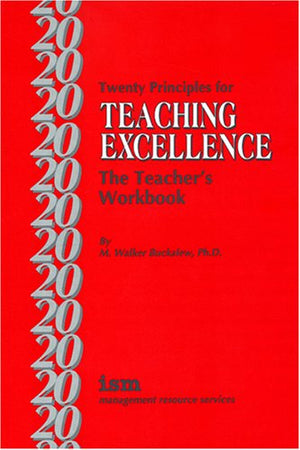 Twenty Principles for Teaching Excellence: The Teacher's Workbook,Used