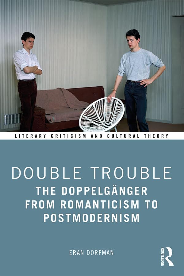 Double Trouble: The Doppelgnger from Romanticism to Postmodernism (Literary Criticism and Cultural Theory),Used