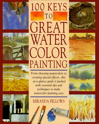100 Keys To Great Watercolor Painting,Used