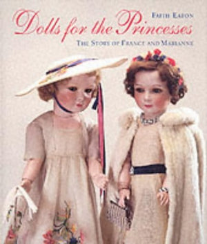 Dolls for the Princesses: The Story of France and Marianne,Used