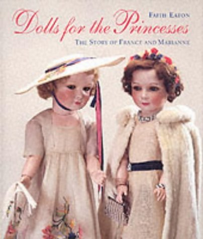 Dolls for the Princesses: The Story of France and Marianne,Used