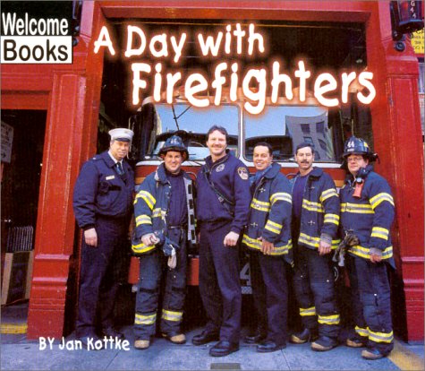 A Day With Firefighters (Welcome Books: Hard Work),New