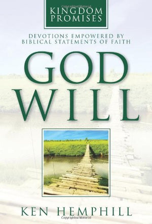 God Will: Devotions Empowered By Biblical Statements Of Faith (Kingdom Promises),New