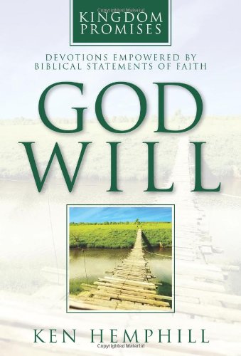 God Will: Devotions Empowered By Biblical Statements Of Faith (Kingdom Promises),New