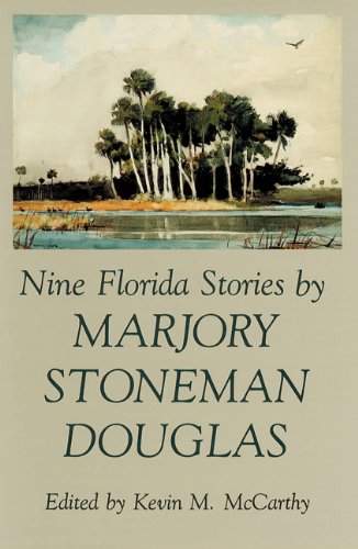 Nine Florida Stories by Marjory Stoneman Douglas (Florida Sand Dollar Books),Used