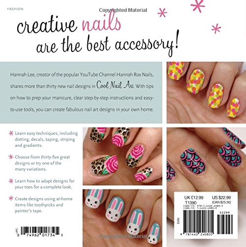 Cool Nail Art: 30 StepbyStep Designs to Rock Your Fingers and Toes,Used