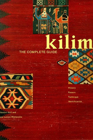 Kilim: The Complete Guide, History, Pattern , Technique , Identification,New