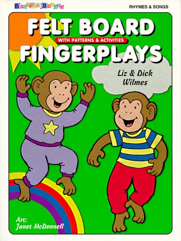 Felt Board Fingerplays with Patterns & Activities: Rhymes & Songs,New