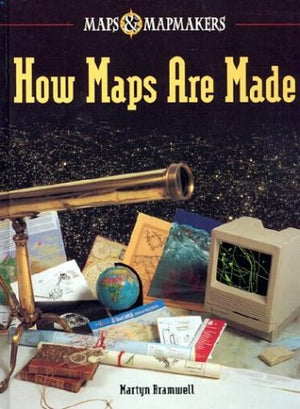 How Maps Are Made (Maps & Mapmakers),Used