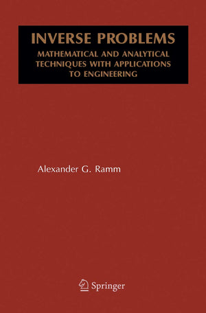 Inverse Problems: Mathematical and Analytical Techniques with Applications to Engineering,Used