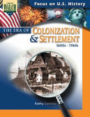 Focus On U.S. History: The Era Of Colonization & Settlement,New