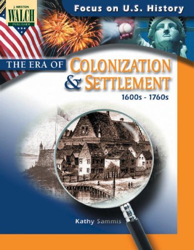 Focus On U.S. History: The Era Of Colonization & Settlement,New