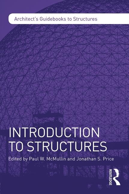 Introduction to Structures (Architect's Guidebooks to Structures),Used