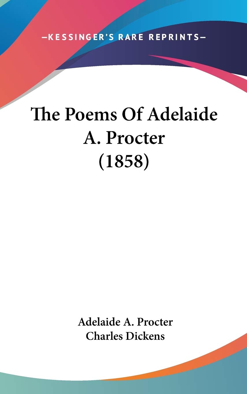 The Poems Of Adelaide A. Procter (1858),New
