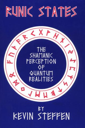 Runic States: The Shamanic Perception of Quantum Realities,Used
