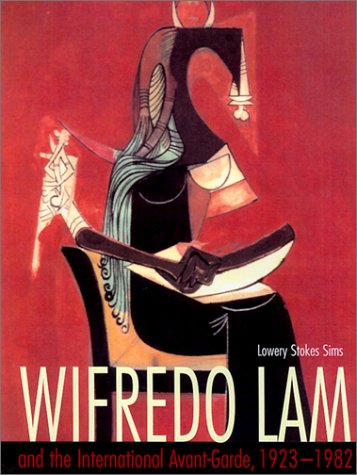 Wifredo Lam and the International AvantGarde, 19231982,Used