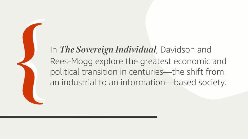 The Sovereign Individual: Mastering The Transition To The Information Age,New