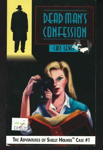 Dead Man's Confession (The Adventures of Shelly Holmes, Case No 1),Used