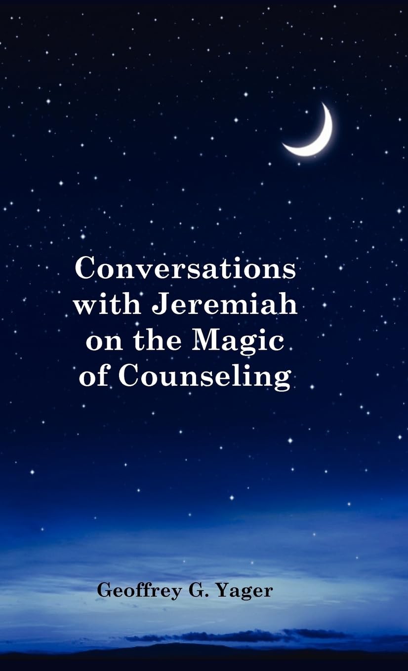 Conversations with Jeremiah on the Magic of Counseling,New