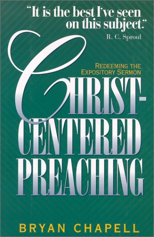 Christcentered Preaching: Redeeming The Expository Sermon,New