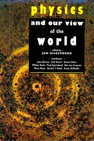 Physics And Our View Of The World