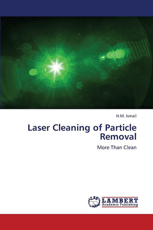 Laser Cleaning of Particle Removal: More Than Clean,Used