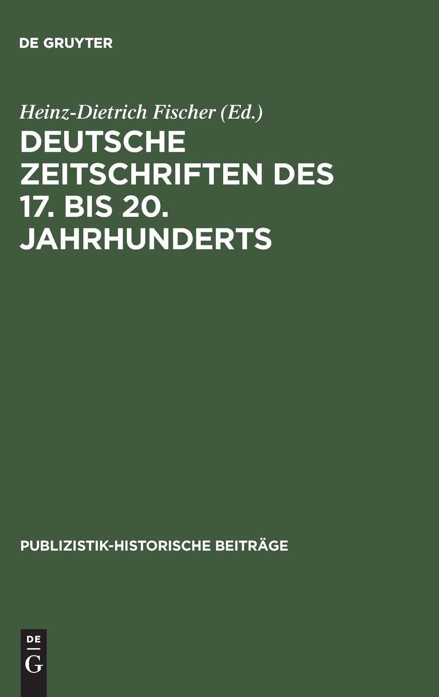 Deutsche Zeitschriften des 17. bis 20. Jahrhunderts (Publizistikhistorische Beitrge, 3) (German Edition),Used