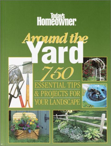 Today's Homeowner Around the Yard,Used