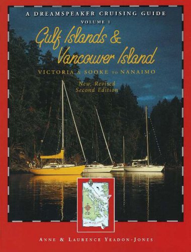 Dreamspeaker Cruising Guide Series: The Gulf Islands & Vancouver Island: Victoria & Sooke to Nanaimo, Volume 1 (Dreamspeaker Ser,Used