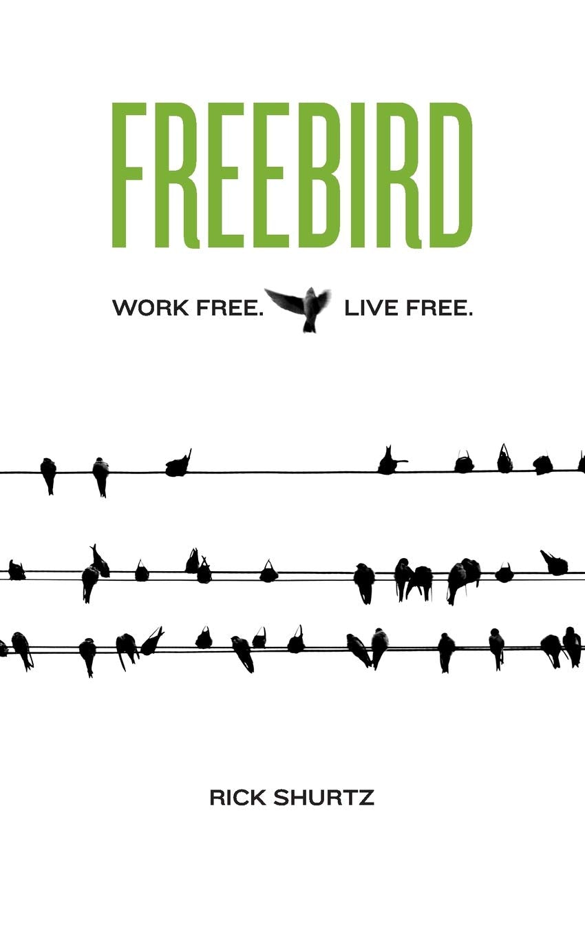 Freebird: Work Free. Live Free.,Used