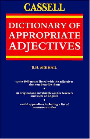 The Cassell Dictionary Of Appropriate Adjectives,New