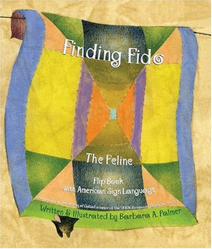 Finding Fido The Feline: Flip Book With American Sign Language,Used