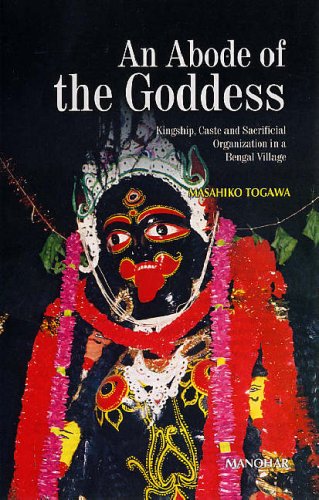 An Abode of the Goddess: Kingship, Caste and Sacrificial Organization in a Bengal Village,Used