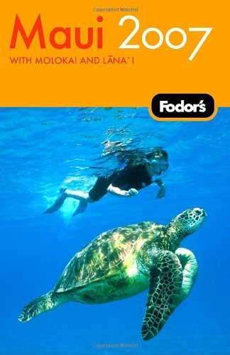 Fodor's Maui 2007: with Molokai & Lanai (Travel Guide),Used
