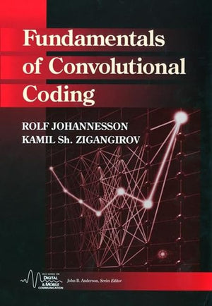 Fundamentals of Convolutional Coding (IEEE Series on Digital & Mobile Communication),New