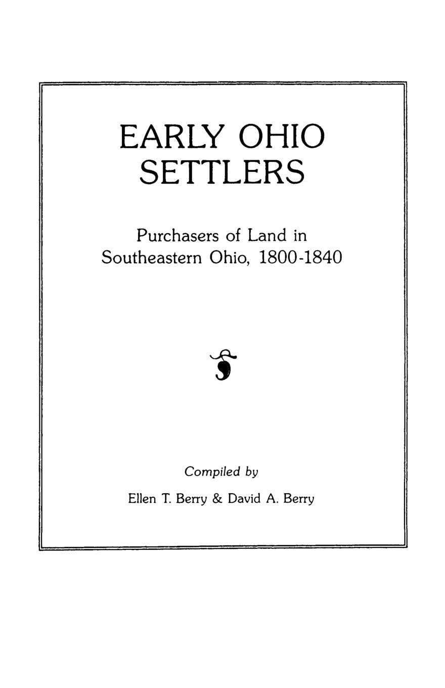 Early Ohio Settlers. Purchasers of Land in Southeastern Ohio, 18001840,Used