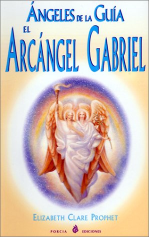 Angeles De LA Guia/El Arcangel Gabriel (Spanish Edition),Used