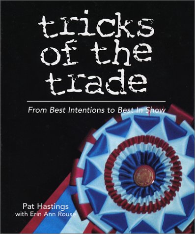 Tricks Of The Trade : From Best Intentions To Best In Show
