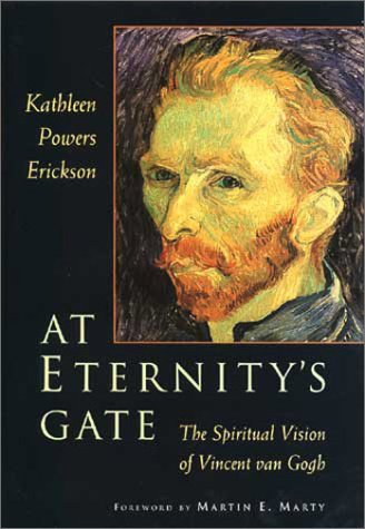 At Eternity's Gate: The Spiritual Vision of Vincent Van Gogh,Used