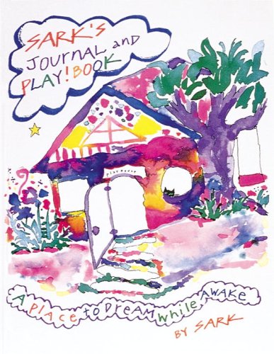 Sark's Journal and Play!Book : A Place to Dream While Awake,Used