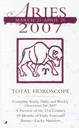 Total Horoscope Aries 2007: March 21April 20 (Total Horoscopes),Used
